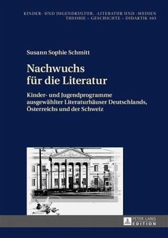 Nachwuchs fuer die Literatur (eBook, PDF) - Schmitt, Susann Sophie