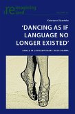 'Dancing As If Language No Longer Existed' (eBook, PDF)