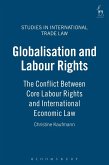 Globalisation and Labour Rights (eBook, PDF) Globalisation and Labour Rights (eBook, PDF)