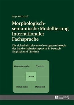 Morphologisch-semantische Modellierung internationaler Fachsprache (eBook, PDF) - Yurdakul, Ayse