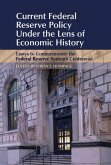 Current Federal Reserve Policy Under the Lens of Economic History (eBook, ePUB)