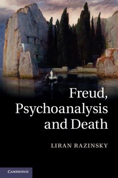 Freud, Psychoanalysis and Death (eBook, ePUB) - Razinsky, Liran