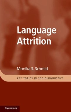 Language Attrition (eBook, ePUB) - Schmid, Monika S.