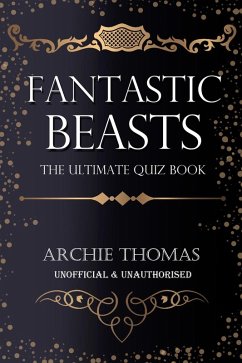 Cover Fantastic Beasts - The Ultimate Quiz Book (eBook, ePUB)