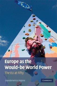 Europe as the Would-be World Power (eBook, ePUB) - Majone, Giandomenico