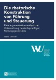 Die rhetorische Konstruktion von Fuehrung und Steuerung (eBook, PDF)