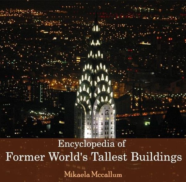 Encyclopedia of Former World's Tallest Buildings (eBook, PDF)