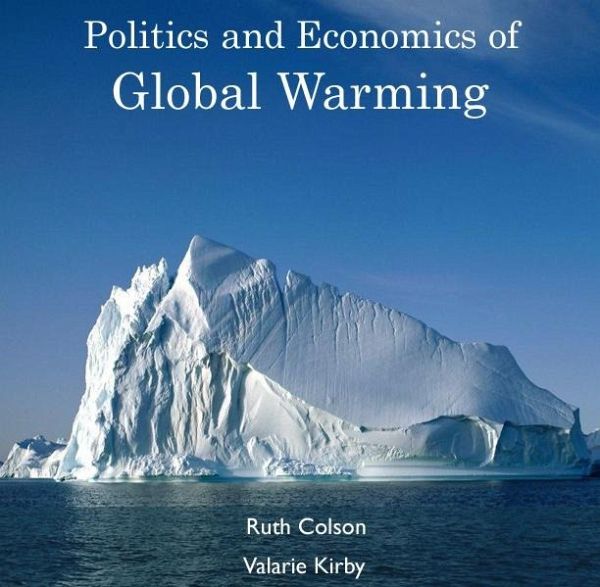 Politics and Economics of Global Warming (eBook, PDF) Politics and Economics of Global Warming (eBook, PDF)