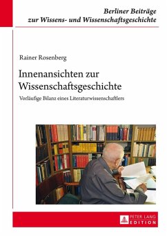 Innenansichten zur Wissenschaftsgeschichte (eBook, ePUB) - Rainer Rosenberg, Rosenberg
