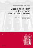 Musik und Theater in der Schweiz des 19. Jahrhunderts (eBook, PDF)