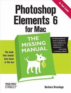 Photoshop Elements 6 for Mac: The Missing Manual (eBook, PDF) - Brundage, Barbara