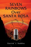 Seven Rainbows Over Santa Rosa (eBook, ePUB)