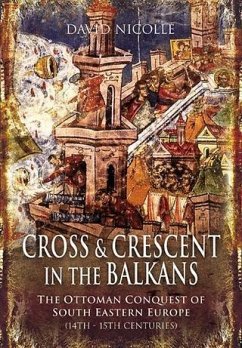 Cross and Crescent in the Balkans (eBook, ePUB) - Nicolle, David