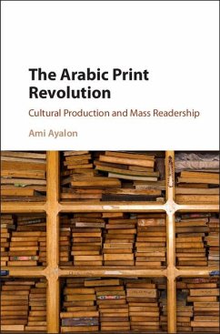 Arabic Print Revolution (eBook, ePUB) - Ayalon, Ami