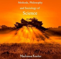 Methods, Philosophy and Sociology of Science (eBook, PDF) - Keeler, Madonna