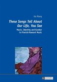 These Songs Tell About Our Life, You See (eBook, ePUB)