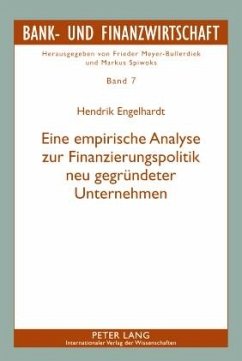 Eine empirische Analyse zur Finanzierungspolitik neu gegruendeter Unternehmen (eBook, PDF) - Engelhardt, Hendrik