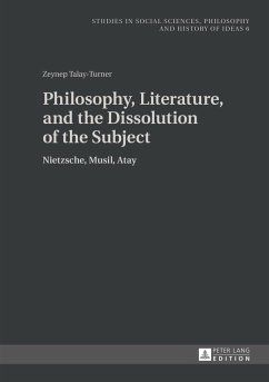 Philosophy, Literature, and the Dissolution of the Subject (eBook, ePUB) - Zeynep Talay, Talay