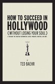 How to Succeed in Hollywood (eBook, ePUB) How to Succeed in Hollywood (eBook, ePUB)