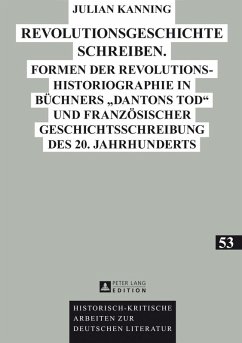 Revolutionsgeschichte schreiben (eBook, PDF) - Kanning, Julian
