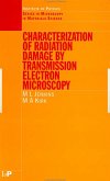 Characterisation of Radiation Damage by Transmission Electron Microscopy (eBook, PDF)