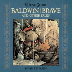 Mouse Guard: Baldwin the Brave and Other Tales (eBook, ePUB) - Petersen, David