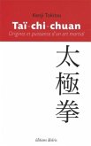 Tai-chi-chuan : Origines et puissance d'un art martial (eBook, PDF) Tai-chi-chuan : Origines et puissance d'un art martial (eBook, PDF)