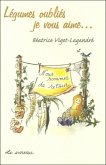 Legumes oublies, je vous aime... (eBook, PDF) Legumes oublies, je vous aime... (eBook, PDF)