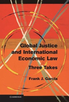 Global Justice and International Economic Law (eBook, ePUB) - Garcia, Frank J.