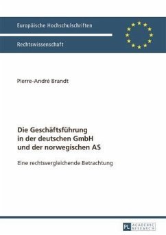 Die Geschaeftsfuehrung in der deutschen GmbH und der norwegischen AS (eBook, PDF) - Brandt, Pierre-Andre