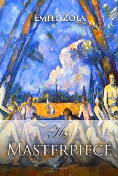 His Masterpiece (eBook, ePUB) - Zola, Emile