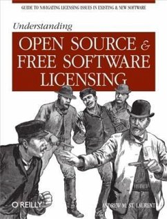 Understanding Open Source and Free Software Licensing (eBook, PDF) - Laurent, Andrew M. St.