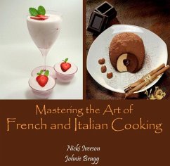 Mastering the Art of French and Italian Cooking (eBook, PDF) - Iverson, Nicki Bragg
