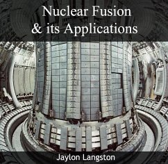 Nuclear Fusion & its Applications (eBook, PDF) - Langston, Jaylon