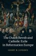Dutch Revolt and Catholic Exile in... - Bild 1