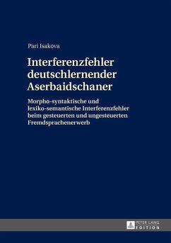 Interferenzfehler deutschlernender Aserbaidschaner (eBook, ePUB) - Pari Isakova, Isakova