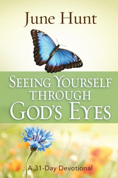 Seeing Yourself Through God's Eyes (eBook, ePUB) Seeing Yourself Through God's Eyes (eBook, ePUB)