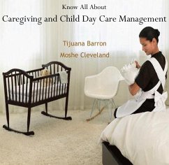 Cover Know All About Caregiving and Child Day Care Management (eBook, PDF)