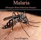 Malaria (Mosquito Borne Infectious Disease) (eBook, PDF)