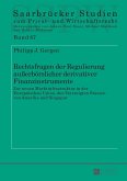 Rechtsfragen der Regulierung auerboerslicher derivativer Finanzinstrumente (eBook, ePUB)