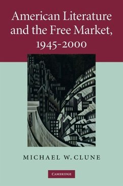 American Literature and the Free Market, 1945-2000 (eBook, ePUB) - Clune, Michael W.