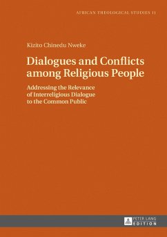 Dialogues and Conflicts among Religious People (eBook, PDF) - Nweke, Kizito Chinedu