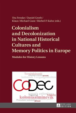 Colonialism and Decolonization in National Historical Cultures and Memory Politics in Europe (eBook, ePUB)