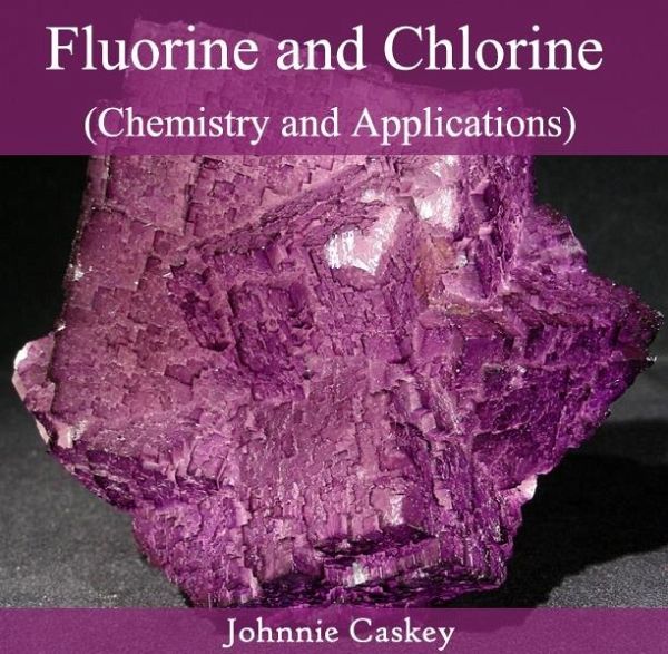 Fluorine and Chlorine (Chemistry and Applications) (eBook, PDF)