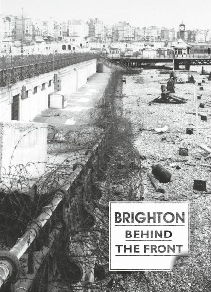 Brighton Behind the Front (eBook, ePUB) Brighton Behind the Front (eBook, ePUB)
