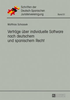 Vertraege ueber individuelle Software nach deutschem und spanischem Recht (eBook, ePUB) - Matthias Schassek, Schassek