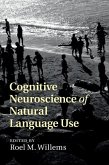 Cognitive Neuroscience of Natural Language Use (eBook, PDF)