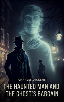 The Haunted Man and The Ghost&quote;s Bargain (eBook, ePUB)