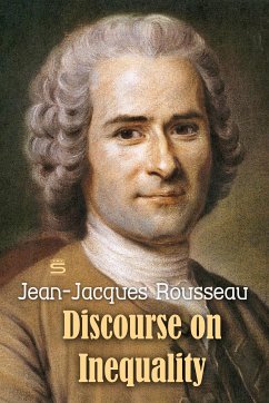 Discourse on Inequality (eBook, ePUB) - Rousseau, Jean-Jacques