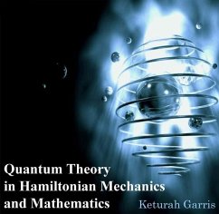 Cover Quantum Theory in Hamiltonian Mechanics and Mathematics (eBook, PDF)
